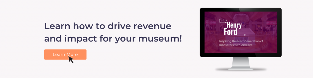 Learn how to drive revenue and impact for your museum! The Henry Ford Museum